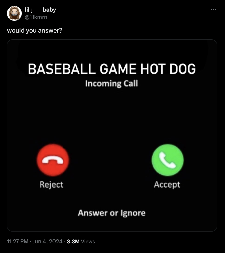 screenshot - lil &$4% baby would you answer? Baseball Game Hot Dog Incoming Call , Reject Answer or Ignore 3.3M Views Accept